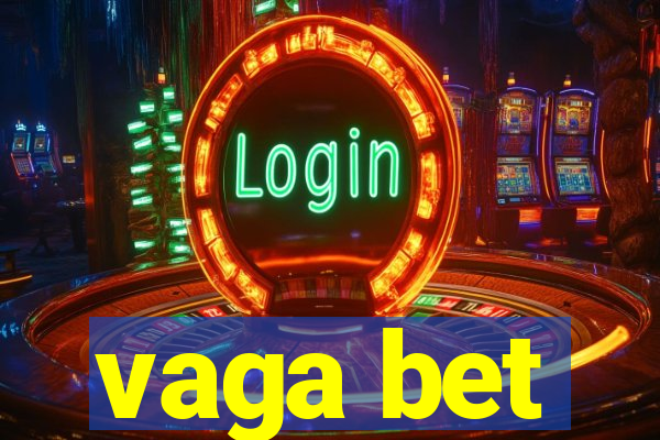 vaga bet